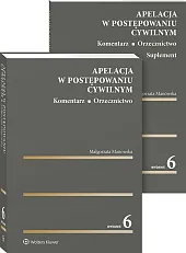 Apelacja w postępowaniu cywilnym. Komentarz. Orzecznictwo  Apelacja w postępowaniu cywilnym. Komentarz. Orzecznictwo