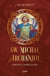 Św. Michał Archanioł Traktat o angelologiiLoo Burnett