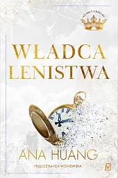Władca lenistwa Władcy grzechu Tom 4Ana Huang Władca lenistwa Władcy grzechu Tom 4Ana Huang
