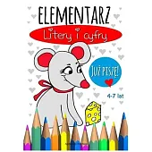 Elementarz Litery i cyfry. Już piszę 4-7 lat
