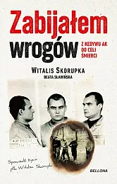 Zabijałem wrogów Z Kedywu AK do,Skorupka Witalis