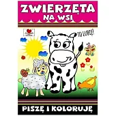 Zwierzęta na wsi. Poznaję i kolorujęzbiorowa Praca