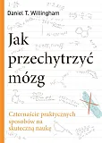 Jak przechytrzyć mózg Jak przechytrzyć mózg
