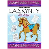 Ulubione labirynty dla dziecizbiorowa Praca Ulubione labirynty dla dziecizbiorowa Praca