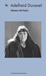 Ostatni akt łaskiAdelheid Duvanel