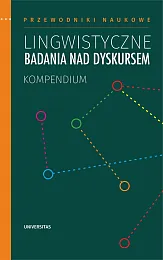 Lingwistyczne badania nad dyskursem. KompendiumWaldemar Czachur