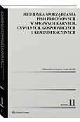 Metodyka sporządzania pism procesowych w sprawach karnych, cywilnych, gospodarczych i administracyjnych