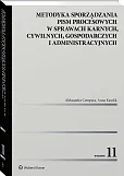 Metodyka sporządzania pism procesowych w sprawach karnych, cywilnych, gospodarczych i administracyjnych [PRZEDSPRZEDAŻ]