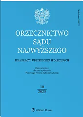 Orzecznictwo Sądu Najwyższego. Izba Pracy i Ubezpieczeń Społecznych Orzecznictwo Sądu Najwyższego. Izba Pracy i Ubezpieczeń Społecznych