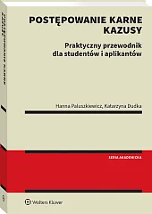 Postępowanie karne. Kazusy. Praktyczny przewodnik dla studentów i aplikantów [PRZEDSPRZEDAŻ]