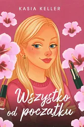 Wszystko od początkuKasia Keller