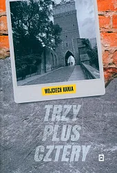 Trzy plus czteryWojciech Kania