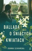 Ballada o śniących kwiatach