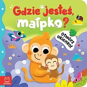 Otwórz okienko! Gdzie jesteś, małpko?Anna Podgórska