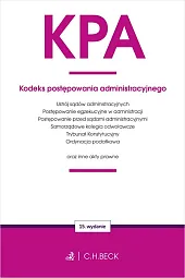KPA. Kodeks postępowania administracyjnego oraz ustawy towarzyszące KPA. Kodeks postępowania administracyjnego oraz ustawy towarzyszące