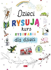 Dzieci rysują Kurs rysowania dla dzieci