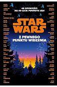 Star Wars. Z pewnego punktu widzenia