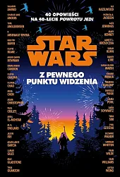 Star Wars. Z pewnego punktu widzenia