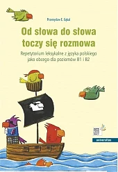 Od słowa do słowa toczy się rozmowa Od słowa do słowa toczy się rozmowa