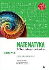 Matematyka Próbne arkusze maturalne Zestaw 2,Tomasz Szwed Matematyka Próbne arkusze maturalne Zestaw 2,Tomasz Szwed