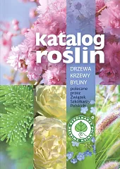 Katalog roślin Drzewa, krzewy, byliny
