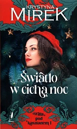 Światło w cichą noc Tom 1Krystyna Mirek Światło w cichą noc Tom 1Krystyna Mirek