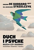 Duch i psyche. Razem czy osobno?