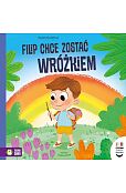 Czytam dziecku codziennie. Filip chce zostać wróżkiem