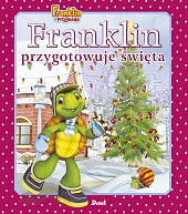 Franklin przygotowuje świętaPaulette Bourgeois Franklin przygotowuje świętaPaulette Bourgeois