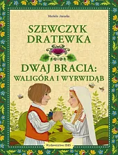 Szewczyk Dratewka Dwaj bracia Waligóra i,Mariola Jarocka