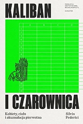Kaliban i czarownicaSilvia Federici Kaliban i czarownicaSilvia Federici