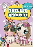Tatuuję - koloruję Jednorożce