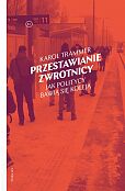 Przestawianie zwrotnicy. Jak politycy bawią się koleją