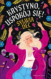 Krystyno, uspokój się!Sylwia Dec