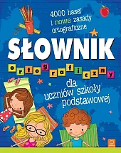 Słownik ortograficzny dla uczniów szkoły podstawowej