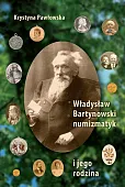 Władysław Bartynowski - numizmatyk i jego rodzina