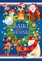 Bajki pod choinkę Bajki pod choinkę