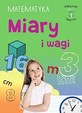 Mądry Uczeń. Klasa 4-6. Miary i wagi