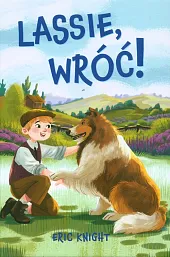 Lassie, wróć!Eric Knight