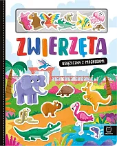 Zwierzęta. Książeczka z magnesami Zwierzęta. Książeczka z magnesami