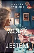 Wciąż tu jestem