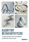 Algorytmy metaheurystyczne w optymalizacji tras transportu produktów leczniczych