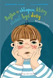 Bajka o chłopcu, który chciał być duży