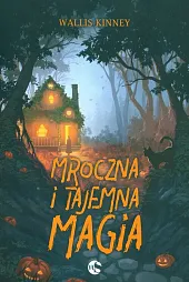 Mroczna i tajemna magiaWallis Kinney