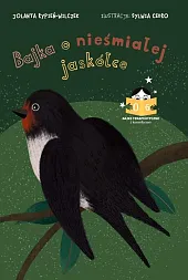 Bajka o nieśmiałej jaskółceJolanta Rypień-Wilczek