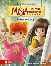 Misia i jej mali pacjenci. Leśne obrazy Misia i jej mali pacjenci. Leśne obrazy