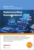 Współczesne problemy finansów i bankowości Współczesne problemy finansów i bankowości