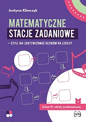 Matematyczne stacje zadaniowe klasa VI