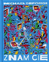 Znam CięMichael DeForge Znam CięMichael DeForge