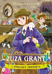 Zuza Grant i znikające zwierzętaKatarzyna Ziemnicka